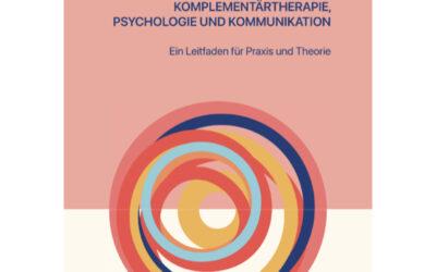 Neues Buch: Leitfaden für Komplementärtherapie, Psychologie und Kommunikation