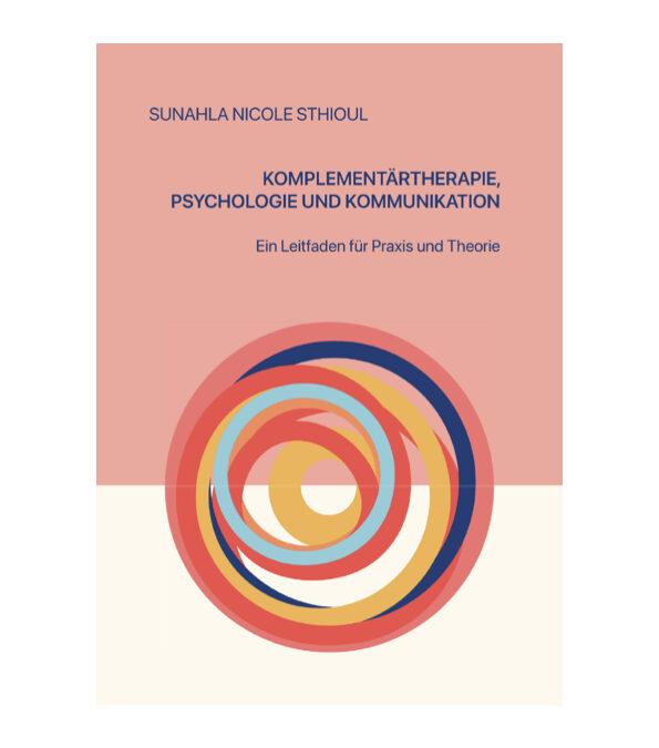 Neues Buch: Leitfaden für Komplementärtherapie, Psychologie und Kommunikation
